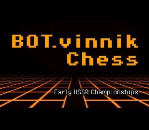 BOT.vinnik Chess: Early USSR Championships Steam Ключ