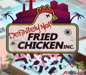 Definitely Not Fried Chicken PC Steam Ключ