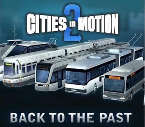 Cities in Motion 2 - Back to the Past DLC EU PC Steam Ключ
