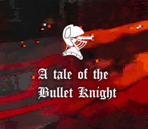 Tale of the Bullet Knight PC Steam Ключ