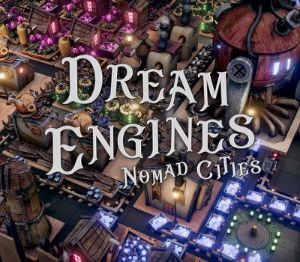 Dream Engines: Nomad Cities Steam Альтергифт