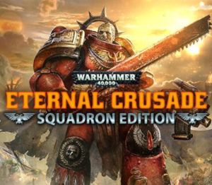 Warhammer 40,000: Eternal Crusade Squadron Edition PC Steam Gift