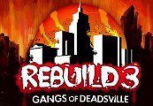 Rebuild 3: Gangs of Deadsville Steam Ключ
