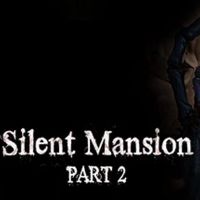 Silent Mansion : Part2 Steam Ключ