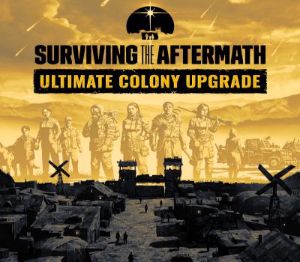 Surviving the Aftermath - Ultimate Colony Апгрейд DLC EU XBOX One / Xbox Series X|S Ключ