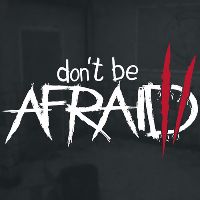 Don't Be Afraid 2 PC Steam Ключ