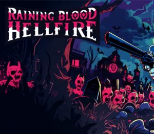 Raining Blood: Hellfire PC Steam Ключ