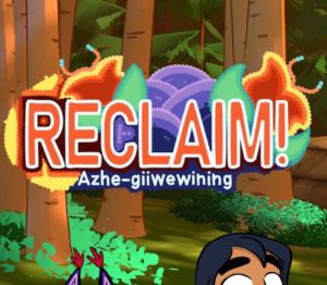 Reclaim! Azhe-giiwewining PC Steam Ключ