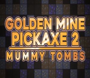 Golden Mine Pickaxe 2: Mummy Tombs Steam Ключ