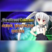 The eXceed Коллекция: Aural Brutality издание Steam Ключ