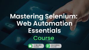 Mastering Selenium: Web Automation Essentials Alpha Academy Code