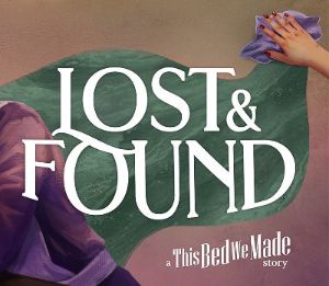 Lost & Found: A This Bed We Made Story PC Steam Ключ