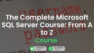 The Complete Microsoft SQL Server Course: From A to Z Alpha Academy Code