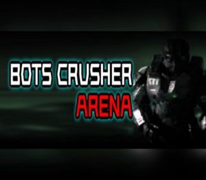 Bots Crusher Arena Steam Ключ