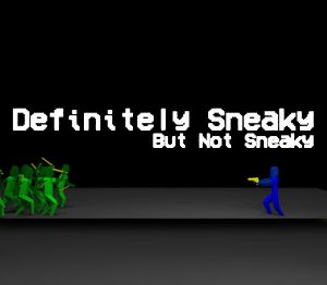 Definitely Sneaky But Not Sneaky Steam Ключ