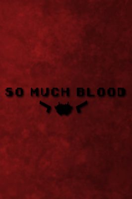 So Much Blood Steam Ключ