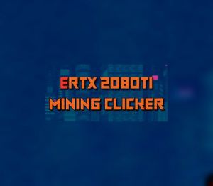 ERTX 2080TI Mining clicker Steam Ключ
