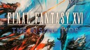 Final Fantasy XVI - The Rising Tide DLC PC Steam Ключ