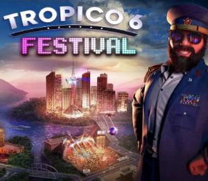 Tropico 6 - Festival DLC Steam Ключ