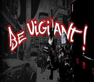 Be Vigilant! Steam Ключ