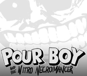Pour Boy and the Nitro Necromancer PC Steam Ключ