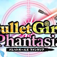 Bullet Girls Phantasia Steam Ключ
