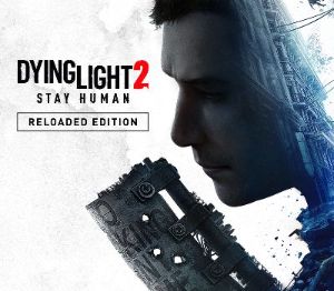 Dying Light 2: Stay Human Reloaded издание EU XBOX One / Xbox Series X|S Ключ