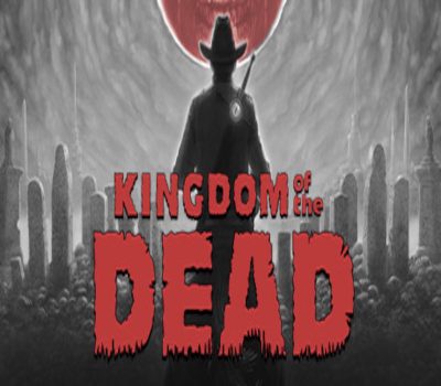 Kingdom of the Dead EU PC Steam Ключ