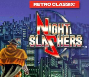 Retro Classix: Night Slashers PC Steam Ключ