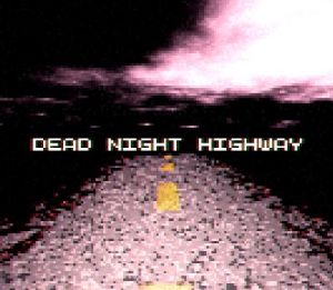 Dead Night Highway PC Steam Ключ