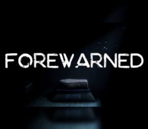 FOREWARNED Steam Ключ