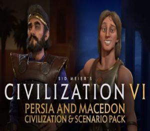 Sid Meier's Civilization VI - Persia and Macedon Civilization & Scenario Pack DLC EU PC Steam Ключ