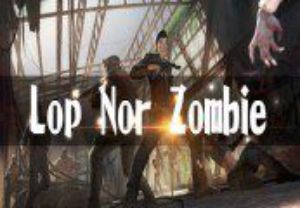 Lop Nor Zombie VR Steam Ключ
