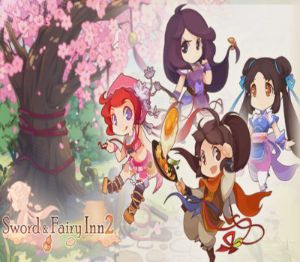 Sword and Fairy Inn 2 Steam Ключ