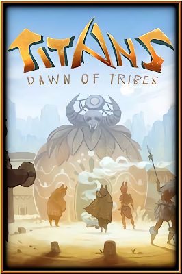 TITANS: Dawn of Tribes Steam Ключ