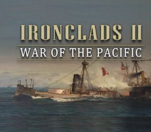 Ironclads 2: War of the Pacific PC Steam Ключ