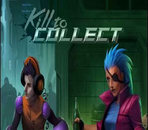 Kill to Collect PC Steam Ключ