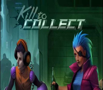 Kill to Collect PC Steam Ключ