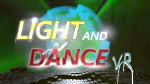 Light and Dance VR - Music, Action, Relaxation PC Steam Ключ