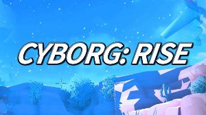 Cyborg: Rise PC Steam Ключ