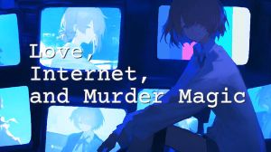 Love, Internet, and Murder Magic PC Steam Ключ