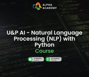 U&P AI - Natural Language Processing (NLP) with Python Alpha Academy Code