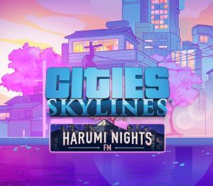Cities: Skylines - Harumi Nights FM DLC PC Steam Ключ