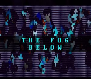 The Fog Below PC Steam CD Key