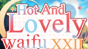 Hot And Lovely Waifu XXII PC Steam Ключ