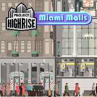 Project Highrise - Miami Malls DLC PC Steam Ключ
