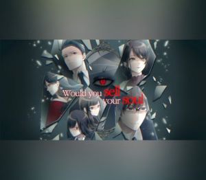 Would you sell your soul PC Steam Ключ