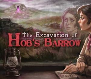 The Excavation of Hob's Barrow Steam Ключ