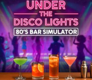 Under the Disco Lights - 80's Bar Simulator PC Steam Ключ