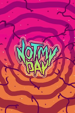 Not My Day! Steam Ключ